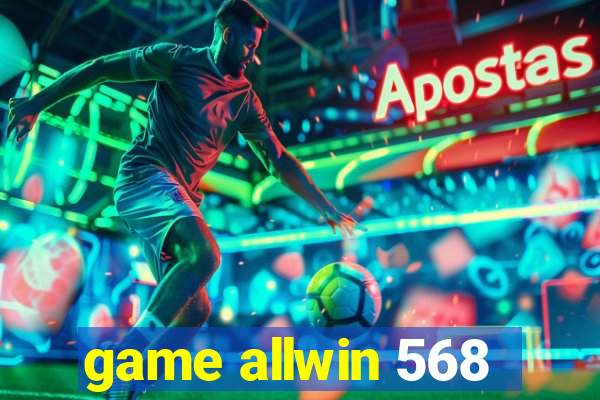 game allwin 568